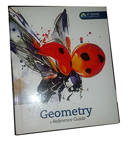 Geometry - A Reference Guide K12 Summit Curriculum