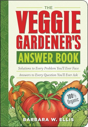 The Veggie Gardener's Answer Book