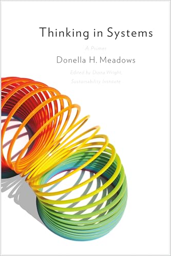 Donella Meadows - Thinking in Systems: International Bestseller
