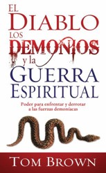 El Diablo, Los Demonios Y La Guerra Espiritual