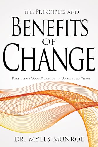 The Principles and Benefits of Change