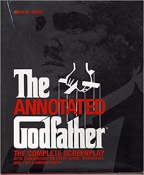 The Annotated Godfather. The Complete Screenplay w
