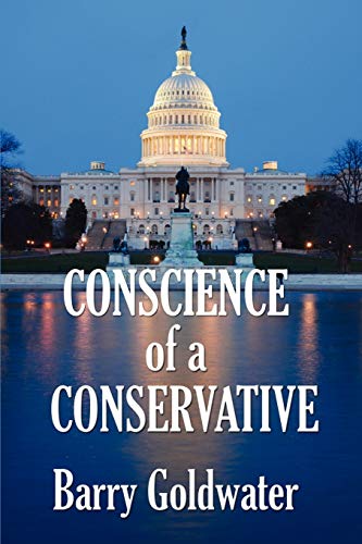 Conscience of a Conservative - A Classic Statement of American Conservatism