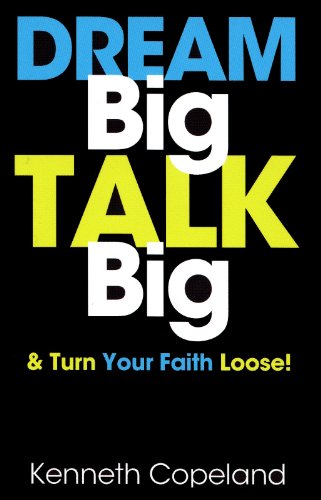 Dream Big, Talk Big