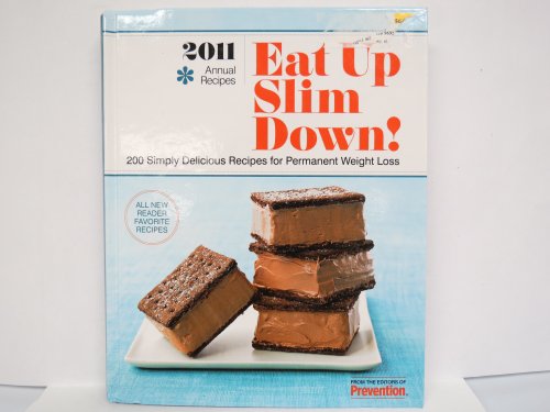 Eat up Slim Down ! 2011 200 Simply Delicious Recipes