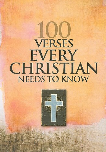 100 Verses Every Christian Needs Toknow