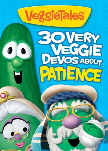 30 Very Veggie Devos about Patience