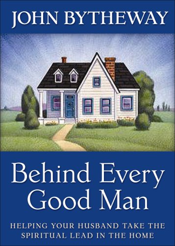 Title: Behind Every Good Man Helping Your Husband Take th
