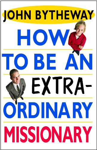How to Be an Extraordinary Missionary