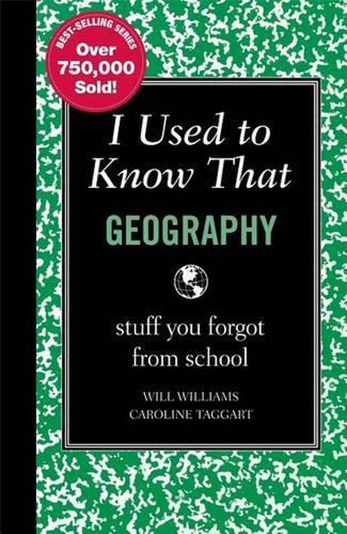 I Used to Know That: Geography