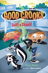 Good Crooks Book Three: Sniff A Skunk!