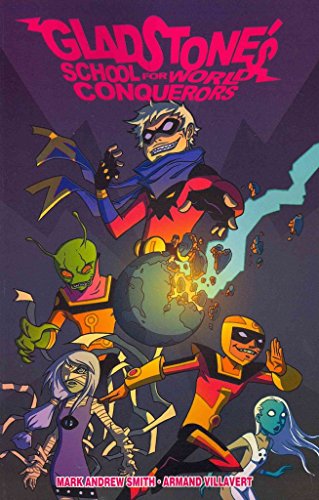 Gladstone's School For World Conquerors