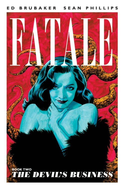 Fatale Volume 2: The Devil's Business