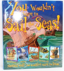 You Wouldn't Want to Sail the Seas!