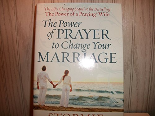 The Power of Prayer to Change Your Marriage