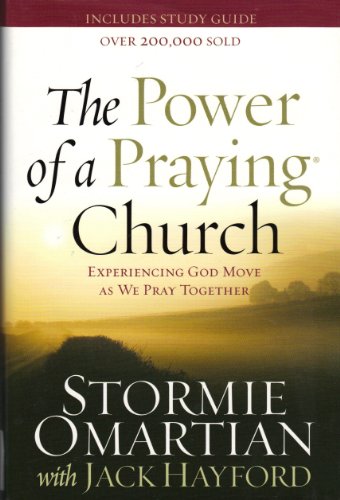The Power of a Praying Church (Experiencing God Move As We Pray Together)