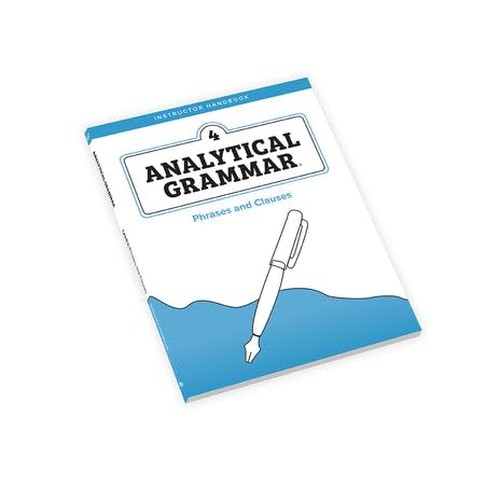 Analytical Grammar Level 4 Phrases and Clauses Instructor Handbook