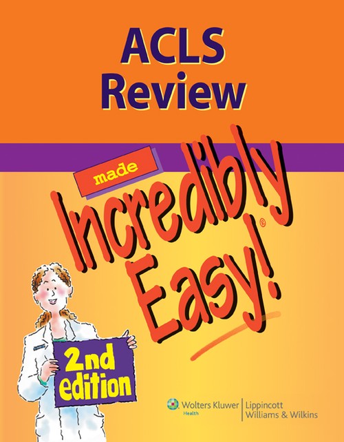 ACLS Review Made Incredibly Easy