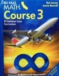 Big Ideas Math Course 3 A Common Core Curriculum California Pupil Edition