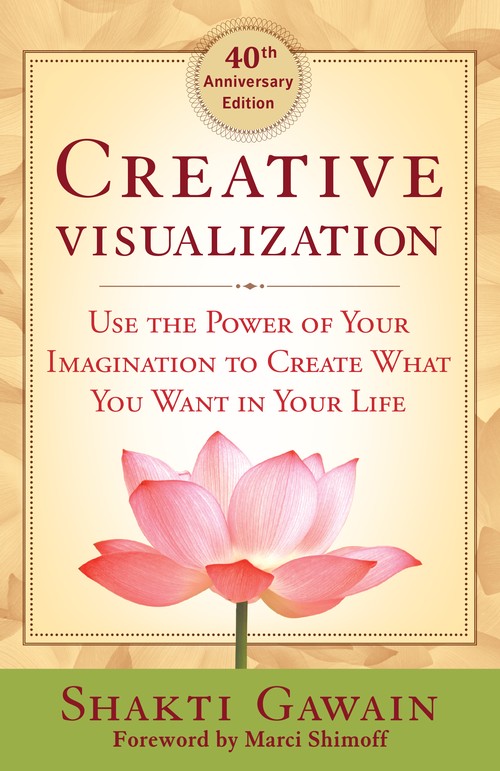 Creative Visualization 4oth Anniversary Ed