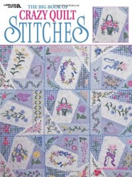 The Big Book of Crazy Quilt Stitches