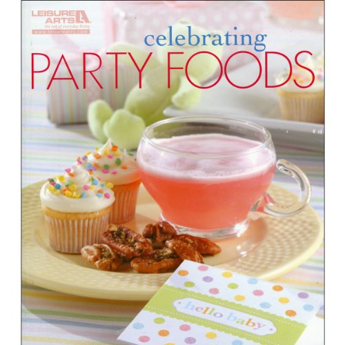 Celebrating Party Foods