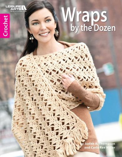 Wraps by the Dozen--From Dressy to Casual, Show Your Style with Cozy, Fashionable Wraps