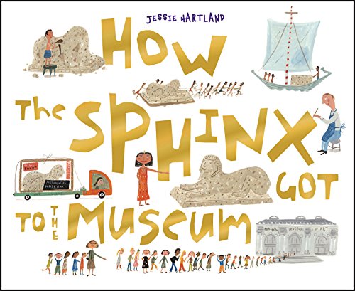 How the Sphinx Got to the Museum