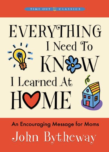 Everything I Need to Know I Learned At Home