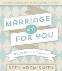 Marriage Isn't for You