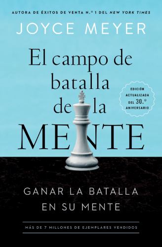 El El Campo de Batalla de la Mente: Ganar la Batalla en su Mente (Spanish Edit