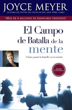 El El Campo de Batalla de la Mente: Ganar la Batalla en su Mente (Spanish Edit