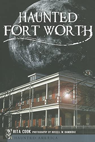 Haunted Fort Worth (Haunted America)