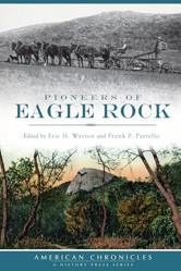 Pioneers of Eagle Rock (American Chronicles)