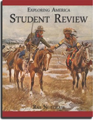 Exploring America Student Review Packet with Tests and Quiz booklet Ray Notgrass 2014 Edition
