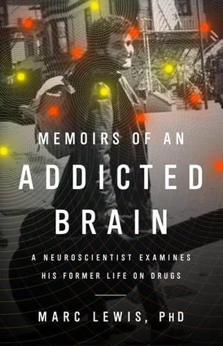 Memoirs of an Addicted Brain