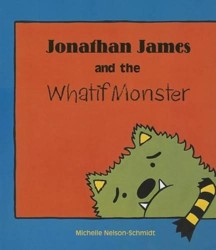 Jonathan James and the Whatif Monster