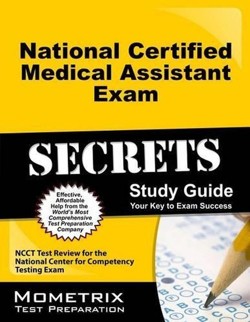 National Certified Medical Assistant Exam Secrets Study Guide
