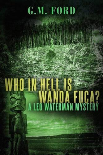 Who In Hell Is Wanda Fuca?