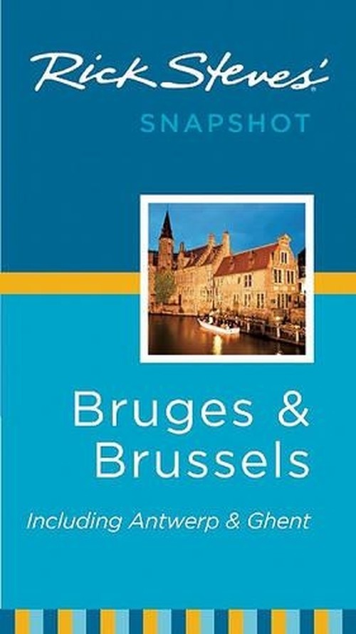 Rick Steves' Snapshot Bruges and Brussels