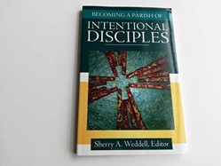 Becoming a Parish of Intentional Disciples