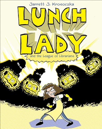 Lunch Lady and the League of Librarians