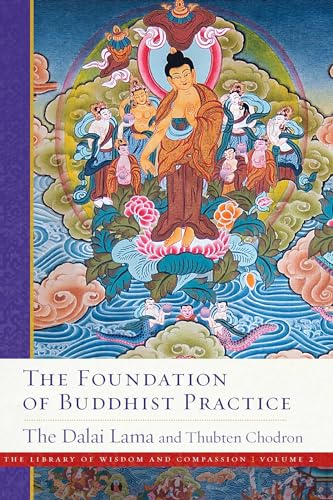 The Foundation of Buddhist Practice
