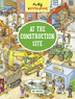 My Big Wimmelbook?At the Construction Site