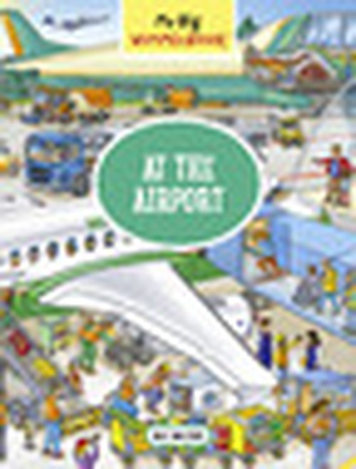 My Big WimmelbookAt the Airport