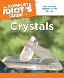 Complete Idiot's Guide to Crystals