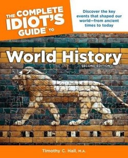 The Complete Idiot's Guide to World History, 2nd Edition