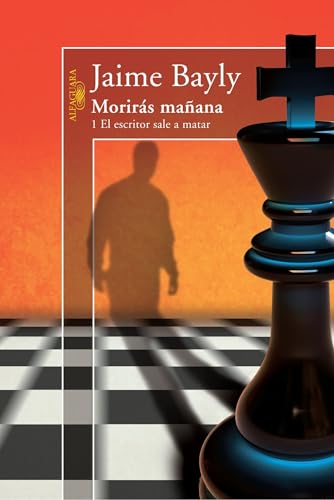 Morirás Mañana 1: El Escritor Sale a Matar / Tomorrow You Die, Book 1 Writer Sets Out to Kill