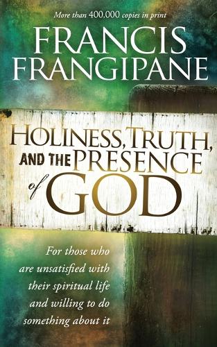 Holiness, Truth, And The Presence Of God
