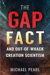 The Gap Fact and Out-Of-Whack Creation Scientism